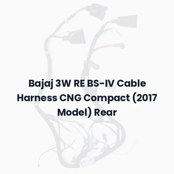 Bajaj 3W RE BS-IV Cable Harness CNG Compact (2017 Model) Rear