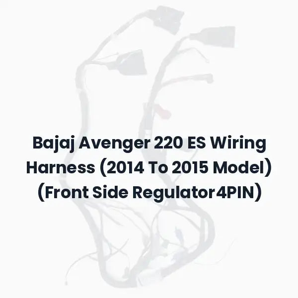Bajaj Avenger 220 ES Wiring Harness (2014 To 2015 Model) (Front Side Regulator4PIN)