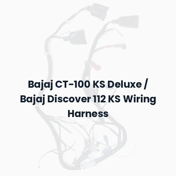 Bajaj CT-100 KS Deluxe / Bajaj Discover 112 KS Wiring Harness