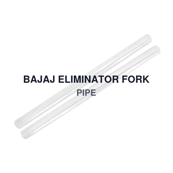 BAJAJ ELIMINATOR FORK PIPE