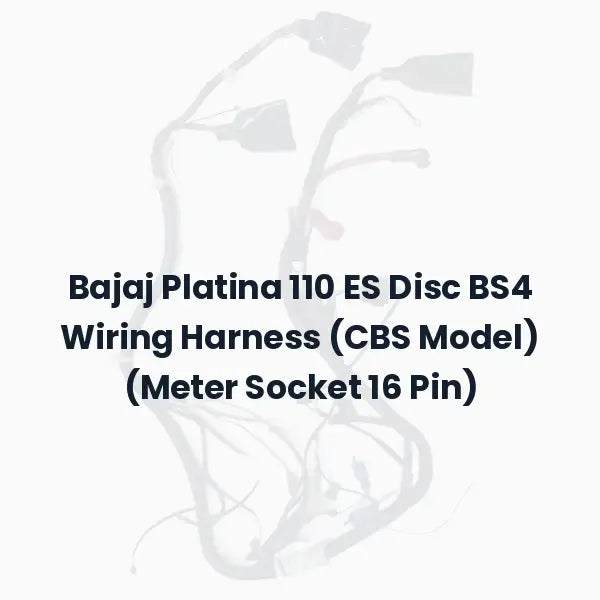 Bajaj Platina 110 ES Disc BS4 Wiring Harness (CBS Model) (Meter Socket 16 Pin)