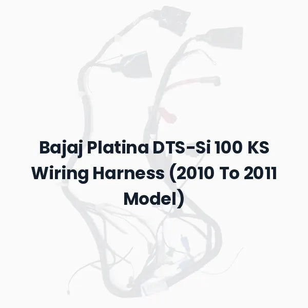 Bajaj Platina DTS-Si 100 KS Wiring Harness (2010 To 2011 Model)