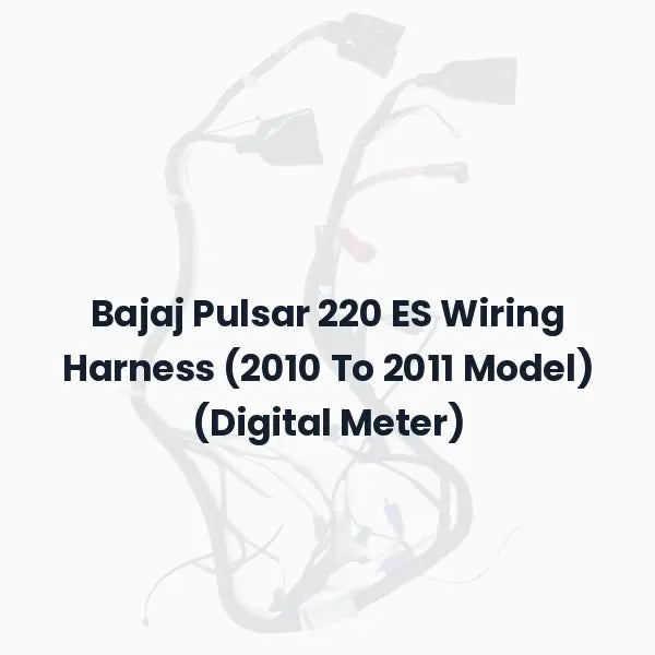 Bajaj Pulsar 220 ES Wiring Harness (2010 To 2011 Model) (Digital Meter)