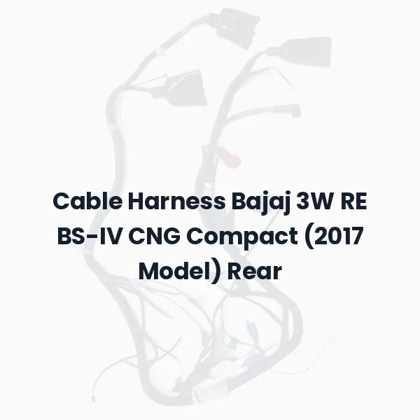 Cable Harness Bajaj 3W RE BS-IV CNG Compact (2017 Model) Rear