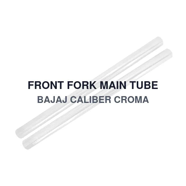 FRONT FORK MAIN TUBE BAJAJ CALIBER CROMA