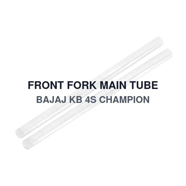 FRONT FORK MAIN TUBE BAJAJ KB 4S CHAMPION