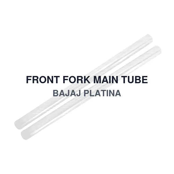 FRONT FORK MAIN TUBE BAJAJ PLATINA