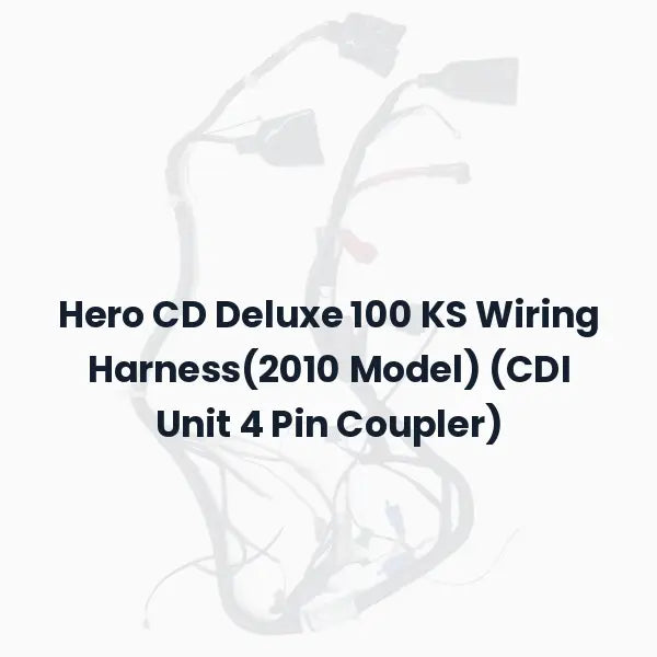 Hero CD Deluxe 100 KS Wiring Harness(2010 Model) (CDI Unit 4 Pin Coupler)