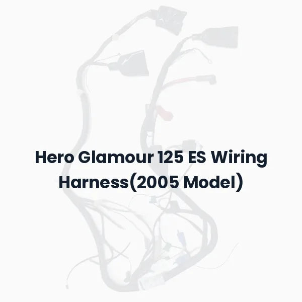 Hero Glamour 125 ES Wiring Harness(2005 Model)