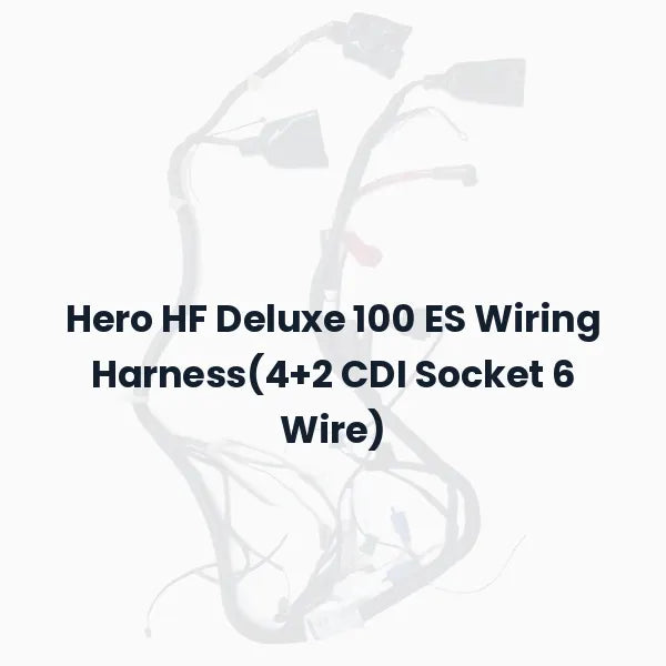 Hero HF Deluxe 100 ES Wiring Harness(4+2 CDI Socket 6 Wire)