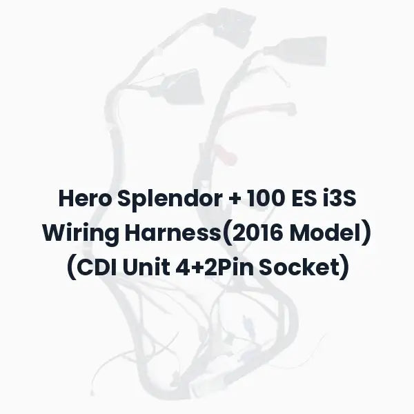 Hero Splendor + 100 ES i3S Wiring Harness(2016 Model) (CDI Unit 4+2Pin Socket)