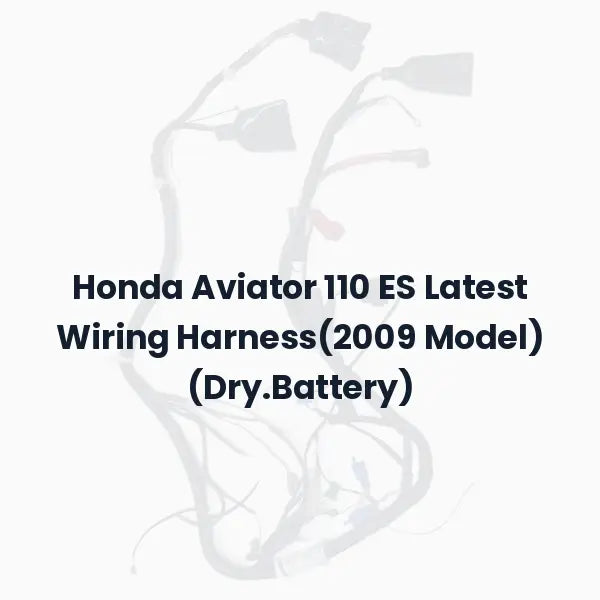Honda Aviator 110 ES Latest Wiring Harness(2009 Model) (Dry.Battery)
