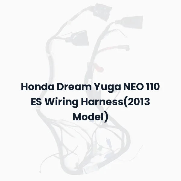 Honda Dream Yuga NEO 110 ES Wiring Harness(2013 Model)