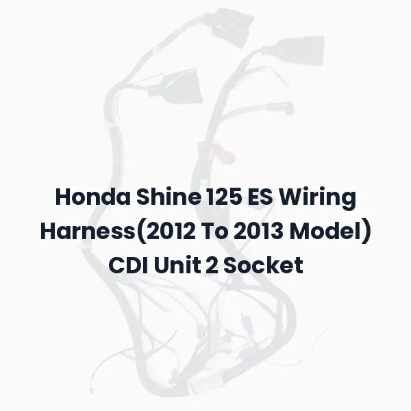 Honda Shine 125 ES Wiring Harness(2012 To 2013 Model) CDI Unit 2 Socket