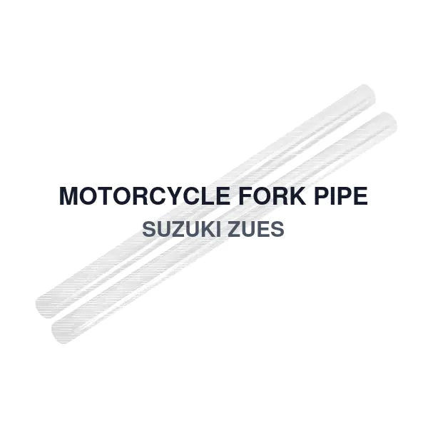 MOTORCYCLE FORK PIPE SUZUKI ZUES