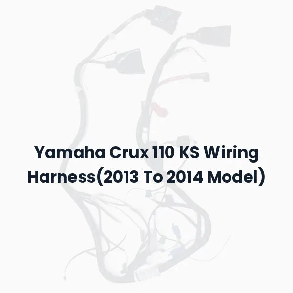 Yamaha Crux 110 KS Wiring Harness(2013 To 2014 Model)
