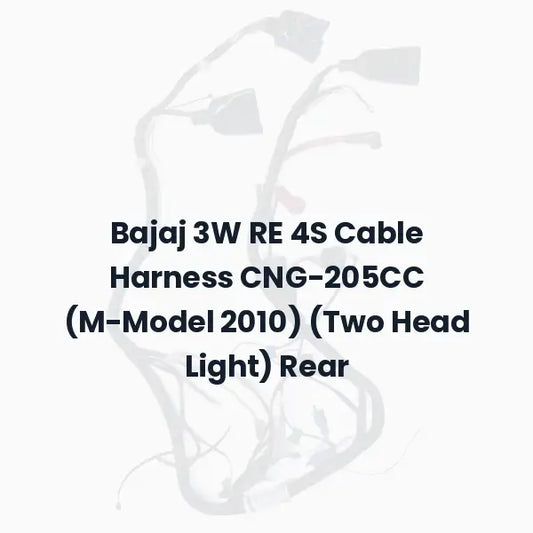 Bajaj 3W RE 4S Cable Harness CNG-205CC (M-Model 2010) (Two Head Light) Rear