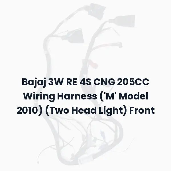 Bajaj 3W RE 4S CNG 205CC Wiring Harness (‘M’ Model 2010) (Two Head Light) Front