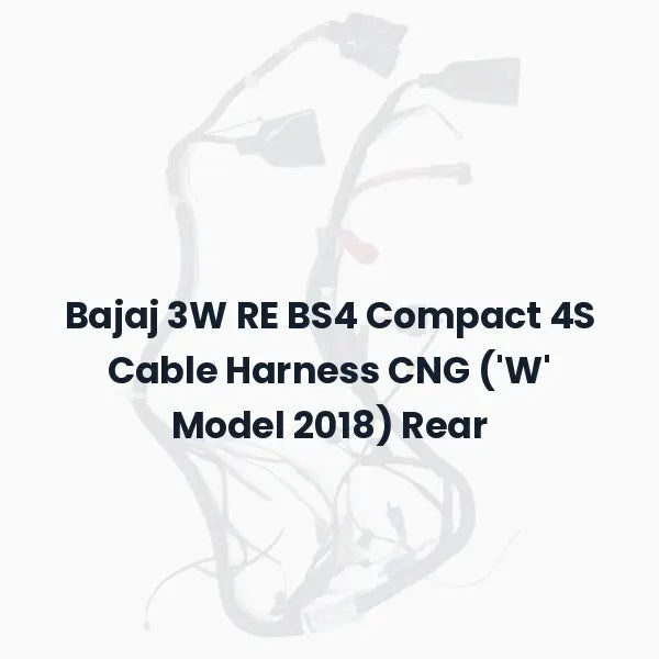 Bajaj 3W RE BS4 Compact 4S Cable Harness CNG (‘W’ Model 2018) Rear
