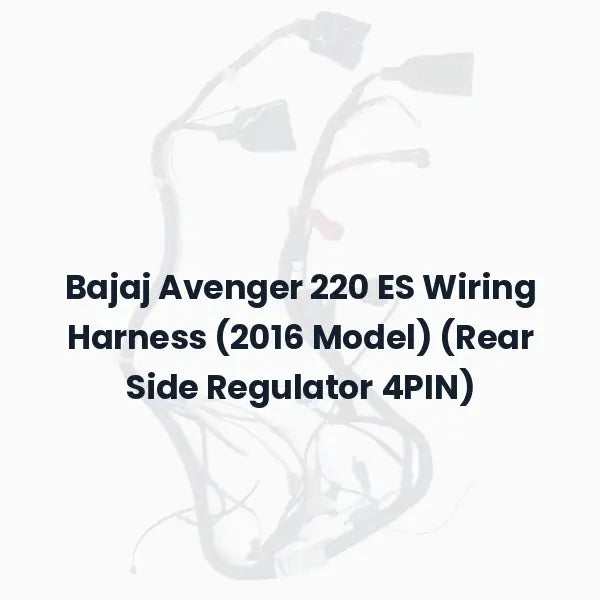 Bajaj Avenger 220 ES Wiring Harness (2016 Model) (Rear Side Regulator 4PIN)
