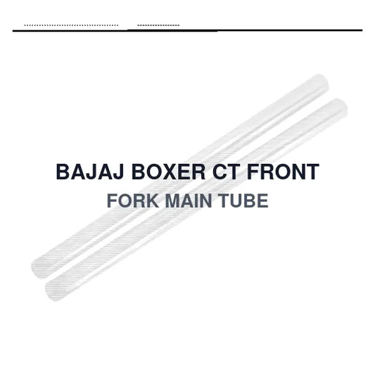 BAJAJ BOXER CT FRONT FORK MAIN TUBE