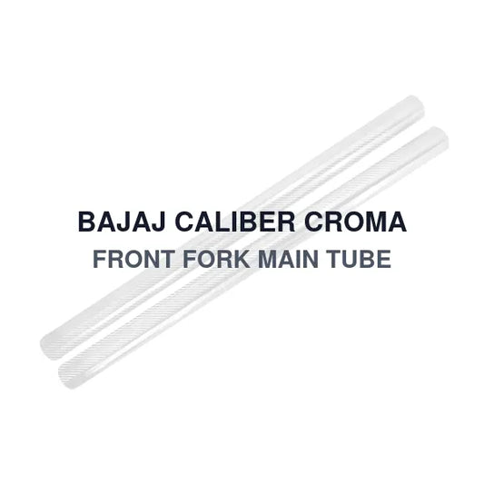 BAJAJ CALIBER CROMA FRONT FORK MAIN TUBE