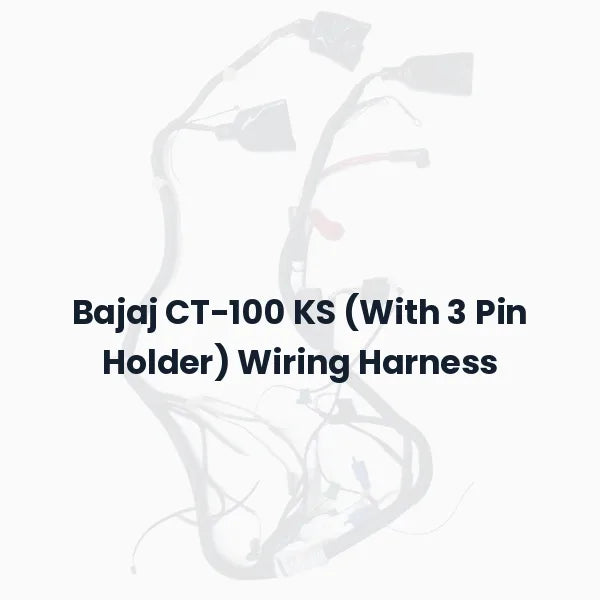 Bajaj CT-100 KS (With 3 Pin Holder) Wiring Harness