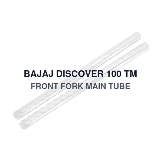 BAJAJ DISCOVER 100 TM FRONT FORK MAIN TUBE