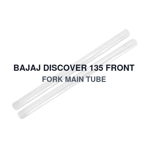 BAJAJ DISCOVER 135 FRONT FORK MAIN TUBE