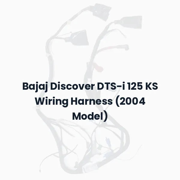 Bajaj Discover DTS-i 125 KS Wiring Harness (2004 Model)