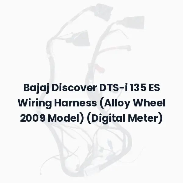 Bajaj Discover DTS-i 135 ES Wiring Harness (Alloy Wheel 2009 Model) (Digital Meter)
