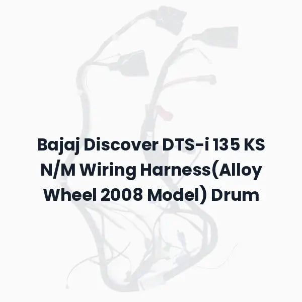 Bajaj Discover DTS-i 135 KS N/M Wiring Harness(Alloy Wheel 2008 Model) Drum