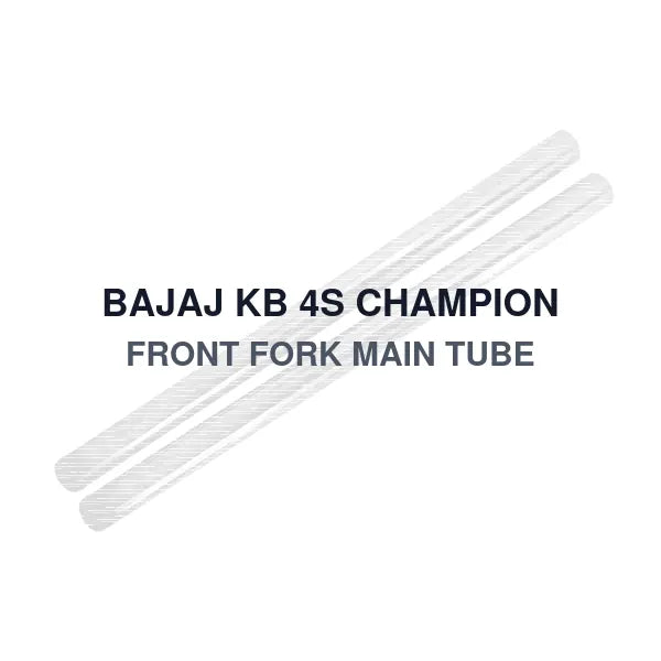 BAJAJ KB 4S CHAMPION FRONT FORK MAIN TUBE