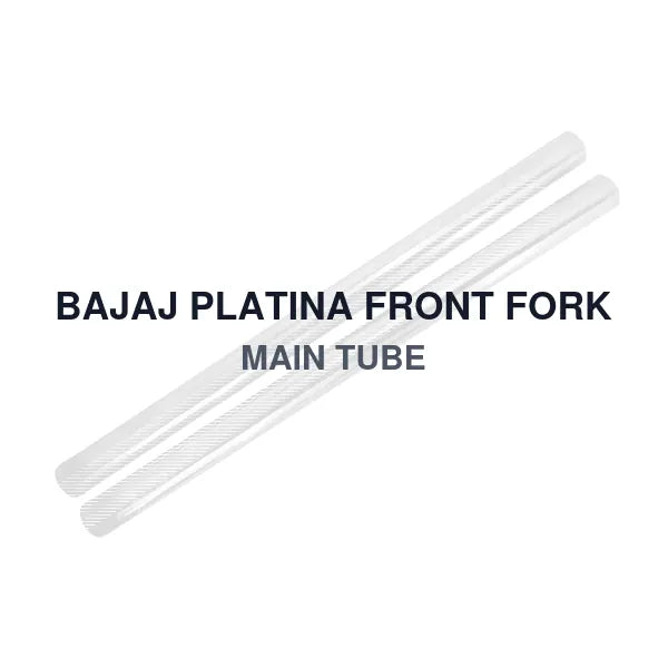 BAJAJ PLATINA FRONT FORK MAIN TUBE