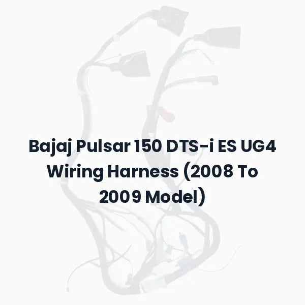 Bajaj Pulsar 150 DTS-i ES UG4 Wiring Harness (2008 To 2009 Model)