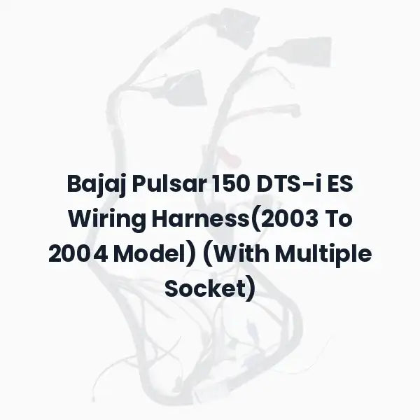 Bajaj Pulsar 150 DTS-i ES Wiring Harness(2003 To 2004 Model) (With Multiple Socket)