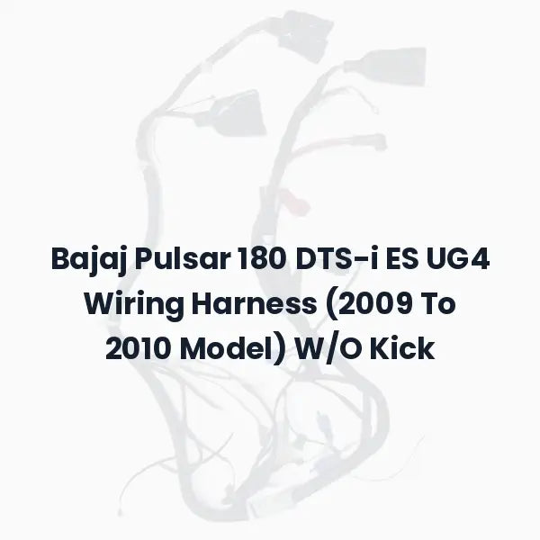 Bajaj Pulsar 180 DTS-i ES UG4 Wiring Harness (2009 To 2010 Model) W/O Kick