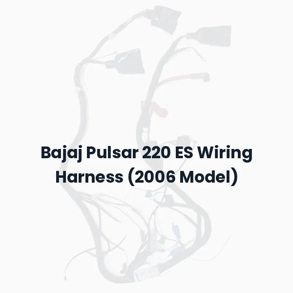 Bajaj Pulsar 220 ES Wiring Harness (2006 Model)
