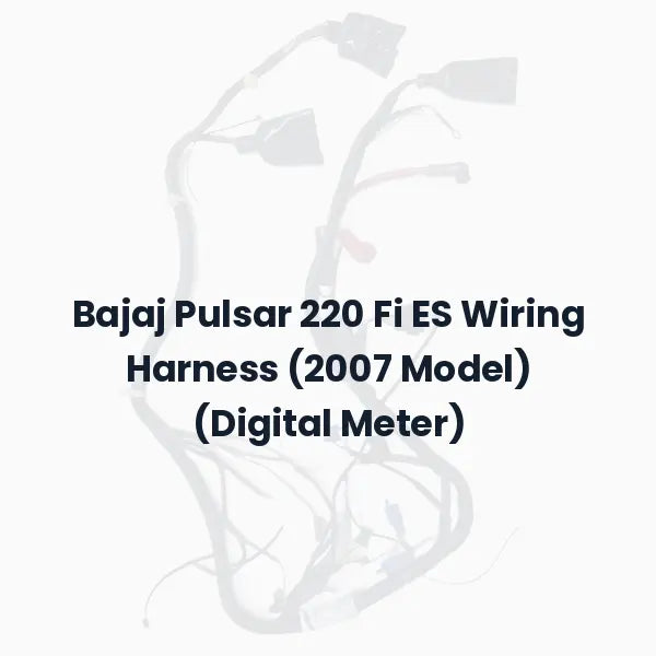 Bajaj Pulsar 220 Fi ES Wiring Harness (2007 Model) (Digital Meter)