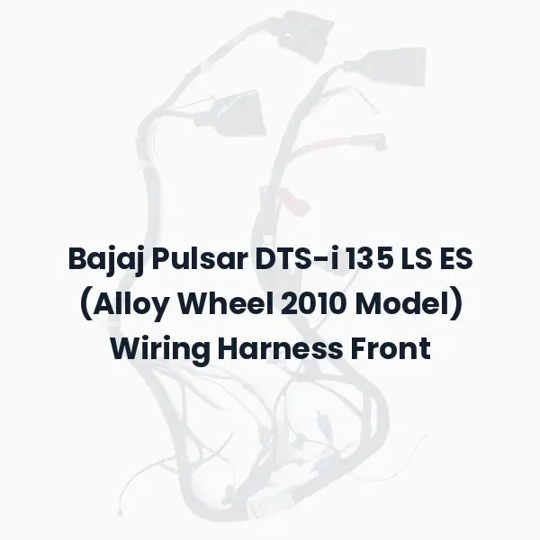 Bajaj Pulsar DTS-i 135 LS ES (Alloy Wheel 2010 Model) Wiring Harness Front