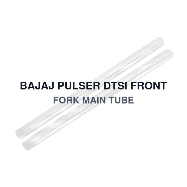 BAJAJ PULSER DTSI FRONT FORK MAIN TUBE