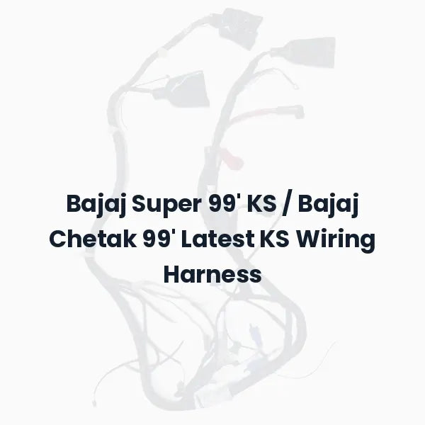 Bajaj Super 99′ KS / Bajaj Chetak 99′ Latest KS Wiring Harness