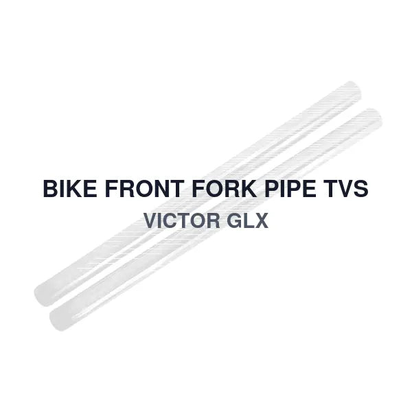 BIKE FRONT FORK PIPE TVS VICTOR GLX