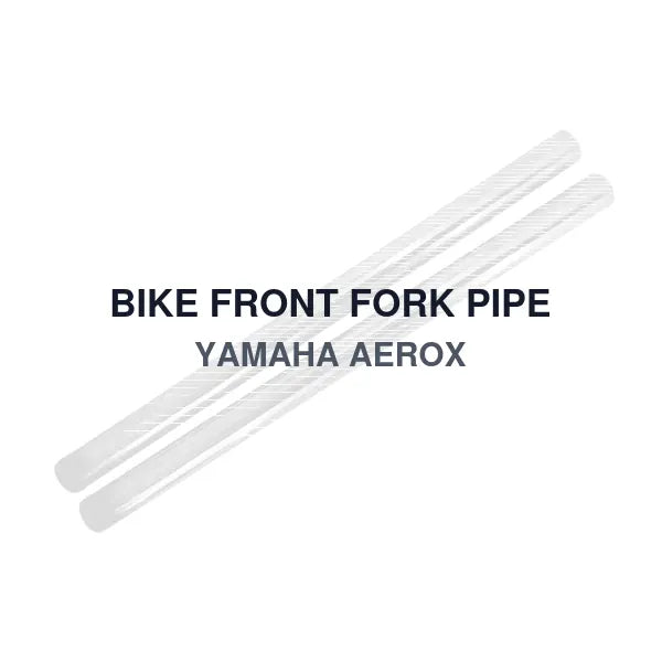BIKE FRONT FORK PIPE YAMAHA AEROX