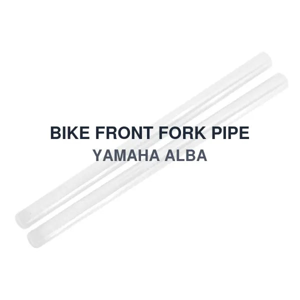 BIKE FRONT FORK PIPE YAMAHA ALBA