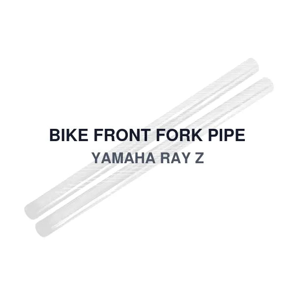 BIKE FRONT FORK PIPE YAMAHA RAY Z