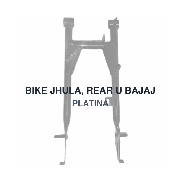 BIKE JHULA, REAR U BAJAJ PLATINA