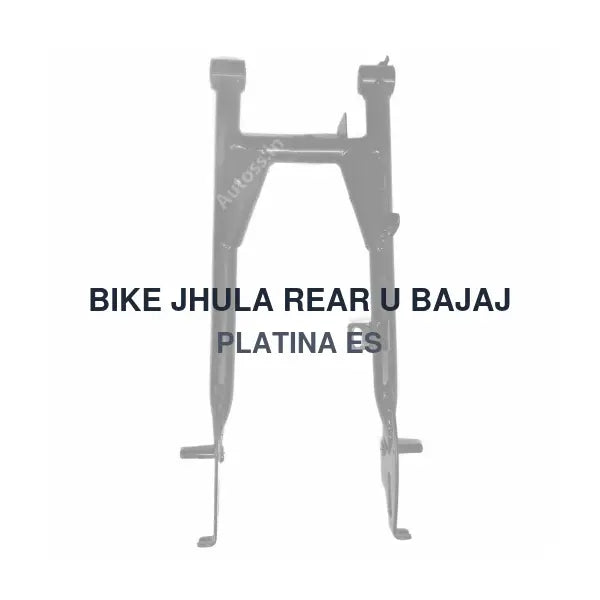 BIKE JHULA REAR U BAJAJ PLATINA ES
