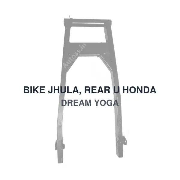 BIKE JHULA, REAR U HONDA DREAM YOGA