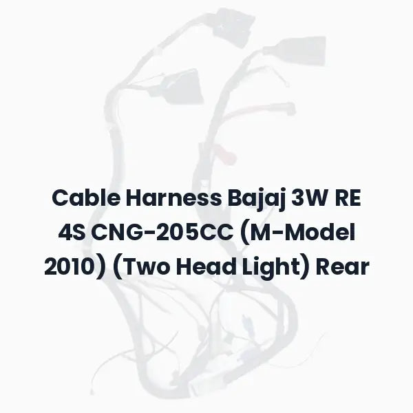 Cable Harness Bajaj 3W RE 4S CNG-205CC (M-Model 2010) (Two Head Light) Rear